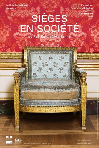 Visitez l'exposition "Sièges en Société, du Roi-Soleil à Marianne", jusqu'au 24 septembre 2017, à la Galerie des Gobelins (Paris 13è)