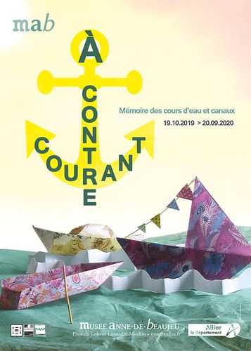 Découvrez l'exposition "A contre-courant, Mémoire des cours d'eau et canaux" jusqu'au 20 septembre 2020 au Musée Anne-de-Beaujeu de Moulins (03)