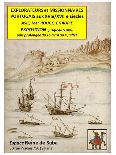 Ne manquez pas l'exposition "Explorateurs & Missionnaires portugais aux 16è/17è siècles, Asie, Mer rouge, Ethiopie", jusqu'au 11 juillet 2020, à l'Espace Reine de Saba (Paris 19è)
