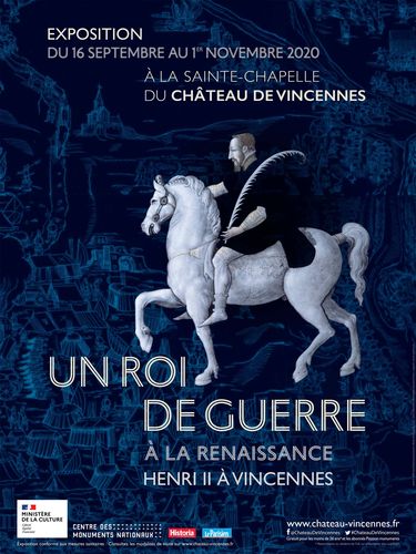 Rendez-vous à l'exposition "Un roi de guerre, à la Renaissance, Henri II à Vincennes" du 16 septembre au 1er novembre 2020, au Château de Vincennes (94)