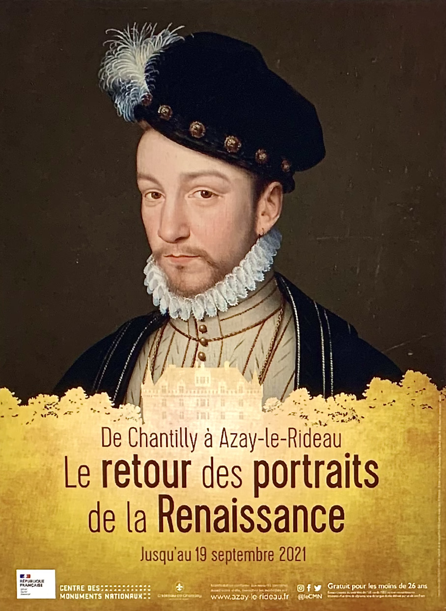 Visitez l'exposition "De Chantilly à Azay-le-Rideau, Le Retour des Portraits de la Renaissance", jusqu'au 19 septembre 2021, au Château d'Azay-le-Rideau (37)