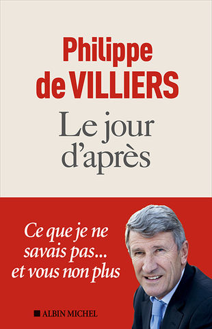 Lisez "Le Jour d'après" de Philippe de Villiers (Albin Michel)